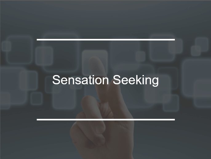 Sensation Seeking