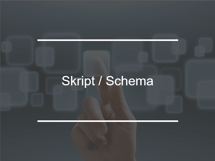 Skript/Schema